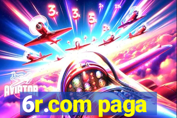 6r.com paga